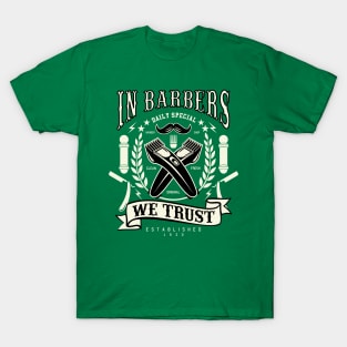 In Barbers We Trust T-Shirt